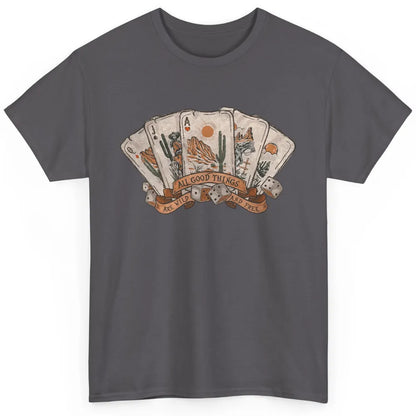 All Good Thing Wild Free Poker Card Western Country Retro Classic Unisex T-Shirt