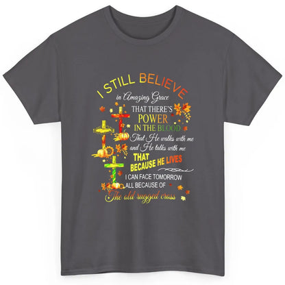 Autumn Fall Still Believe In Amazing Grace Cross Christian Classic Unisex T-Shirt