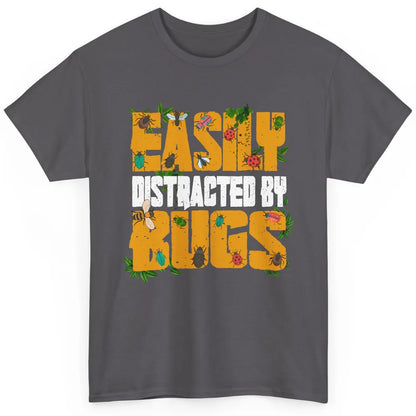 Entomology Easily Distracted By Bugs Insects Science Gift Classic Unisex T-Shirt