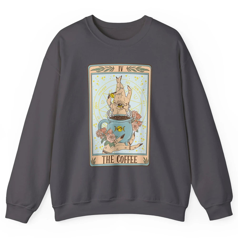 The Coffee Witch Eye Latte Tarot Card Mystical Halloween Unisex Crewneck Sweatshirt