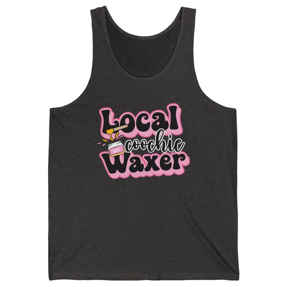 Wax Specialist Local Coochie Waxer Cosmetology Wax Hustler Unisex Jersey Tank