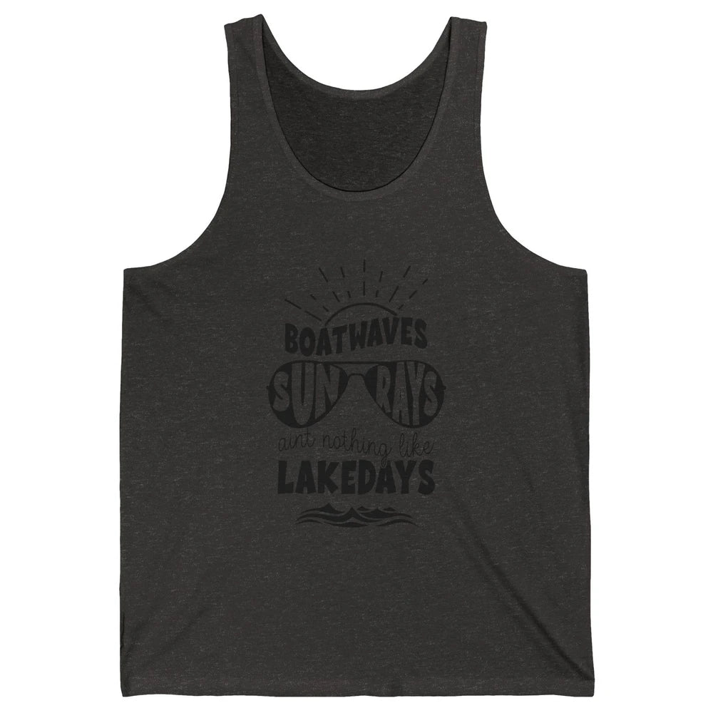 Boat Waves Sun Rays Ain't Nothing Like Lake Days Lake Life Unisex Jersey Tank