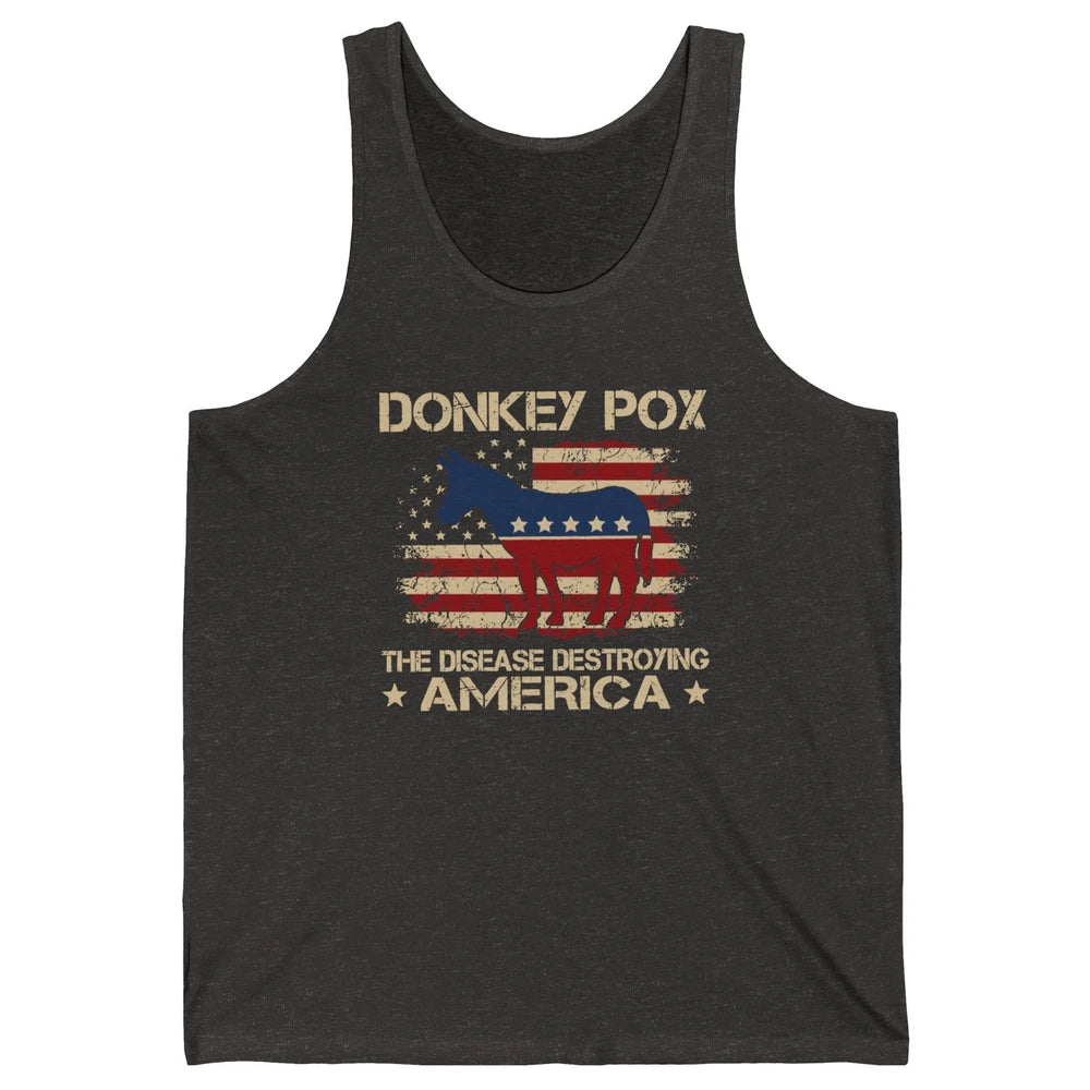 US Flag Donkey Pox The Disease Destroying America Democratic Unisex Jersey Tank