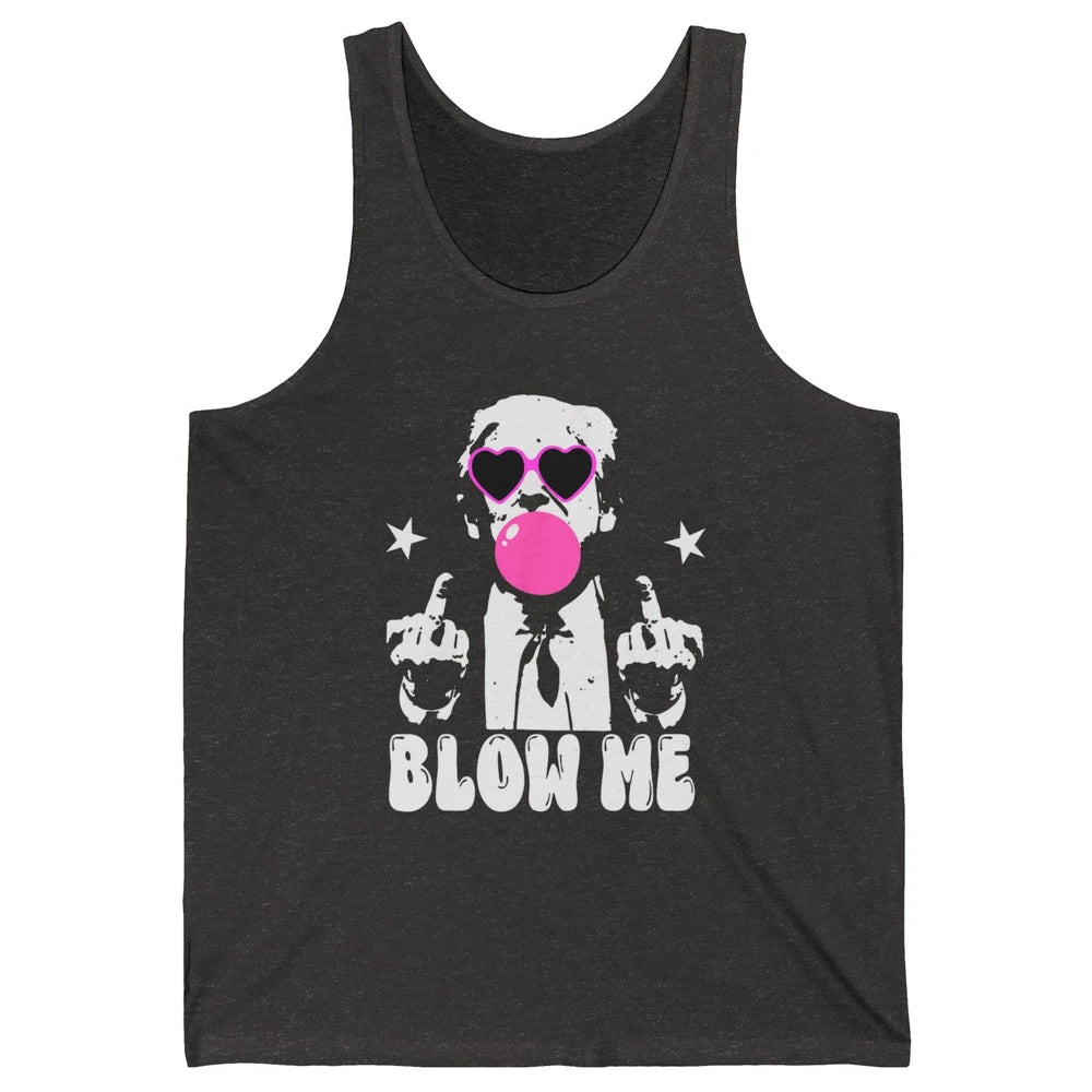 Blow Me Funny Donald Trump Pink Bubble Gum Sarcastic Hand Sign President Heart Sunglasses Chewing Gum Unisex Jersey Tank