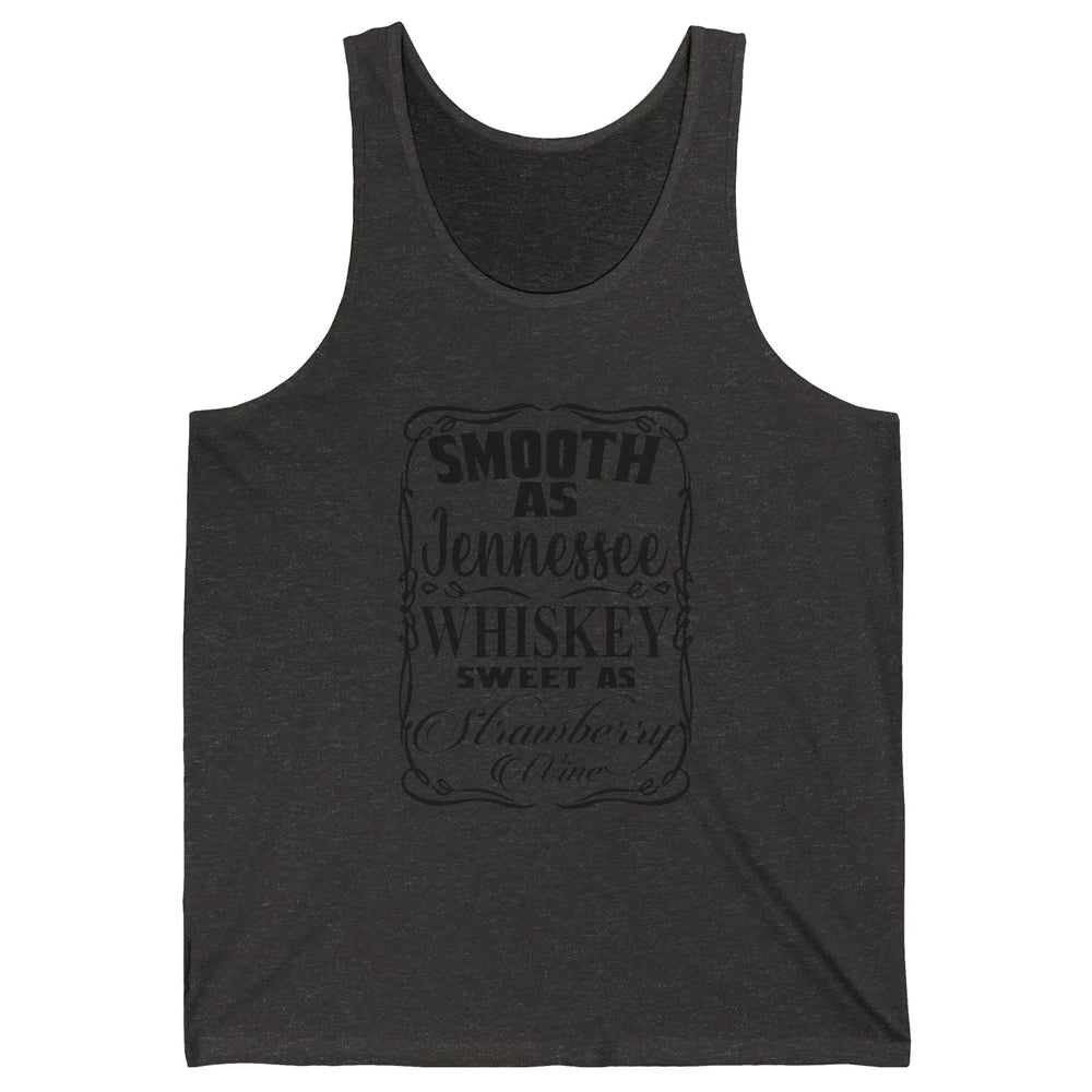 Smooth As Whiskey Sweet As Strawberry Wine Western Country Unisex Jersey Tank