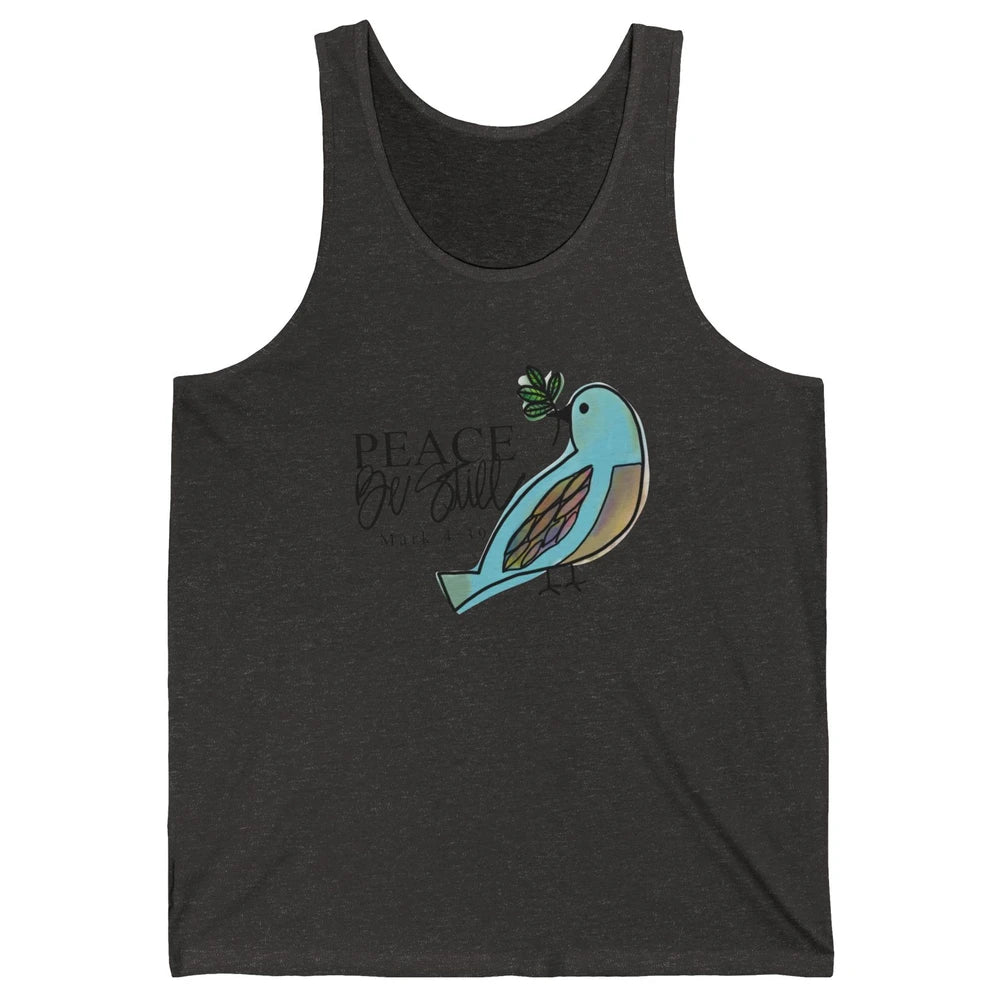 Bird Peace Be Still And Know Bible Verse Christian Religious Unisex Jersey Tank