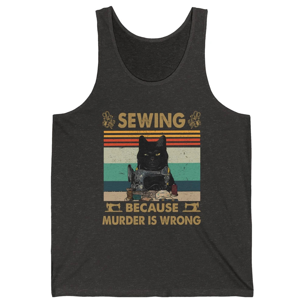 Vintage Black Cat Sewing Because Murder is Wrong Yarning Unisex Jersey Tank