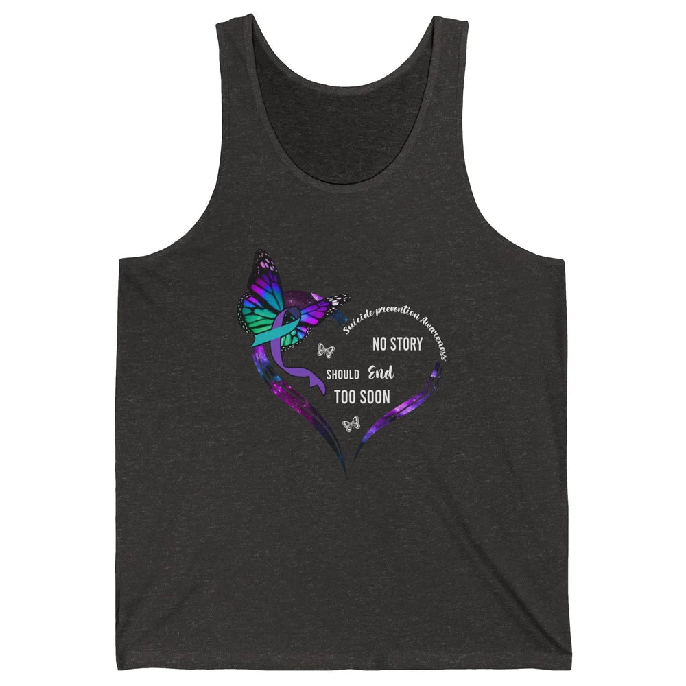 Suicide Prevention Butterflies No Story Should End Too Soon Unisex Jersey Tank