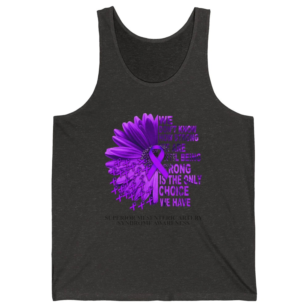 Superior Mesenteric Artery Syndrome We Don't Know How Strong Unisex Jersey Tank