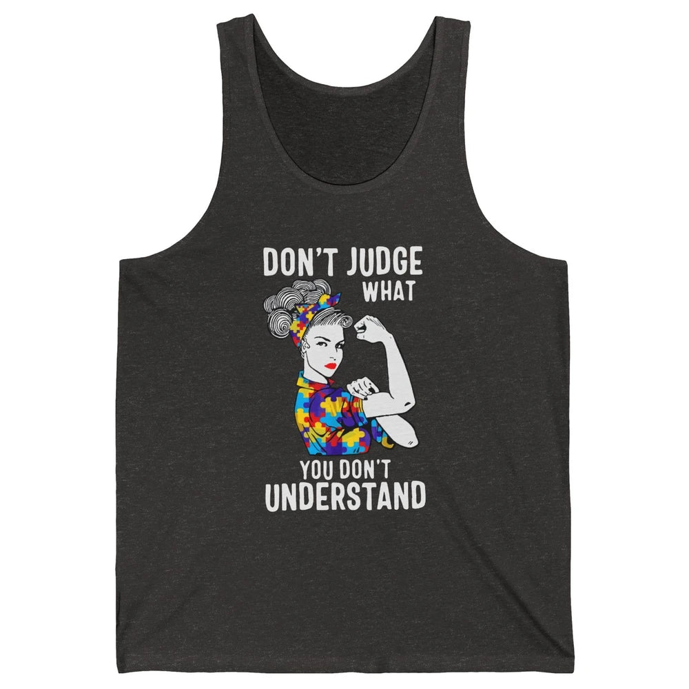 Autism Mom Don't Judge What You Don't Understand Strong Mom Unisex Jersey Tank