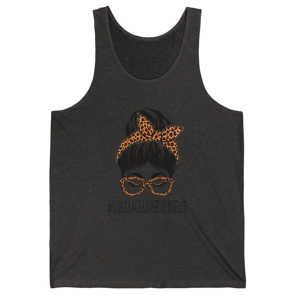 Substance Abuse Counselor Mom Leopard Messy Bun Hair Woman Unisex Jersey Tank