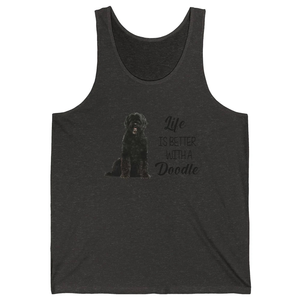 Black Labradoodle Life Is Better With A Doodle Dog Mom Gift Unisex Jersey Tank