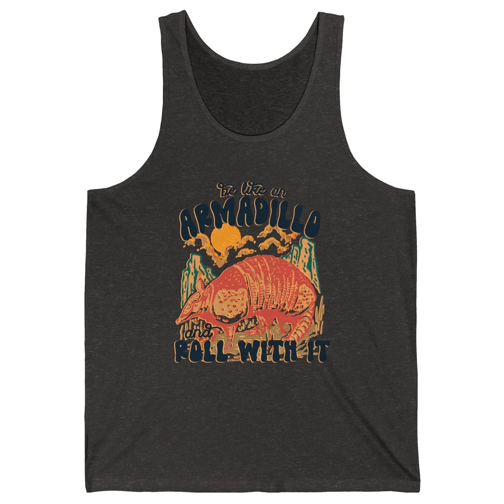 Be Like An Armadillo Roll With It Western Southern Country Unisex Jersey Tank