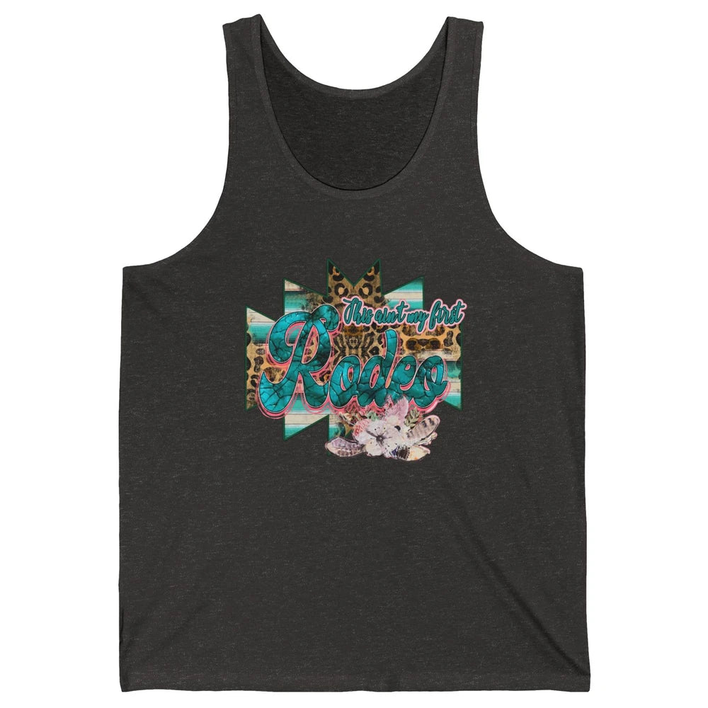 Leopard This Ain't My First Rodeo Western Cowboy Cowgirl Unisex Jersey Tank