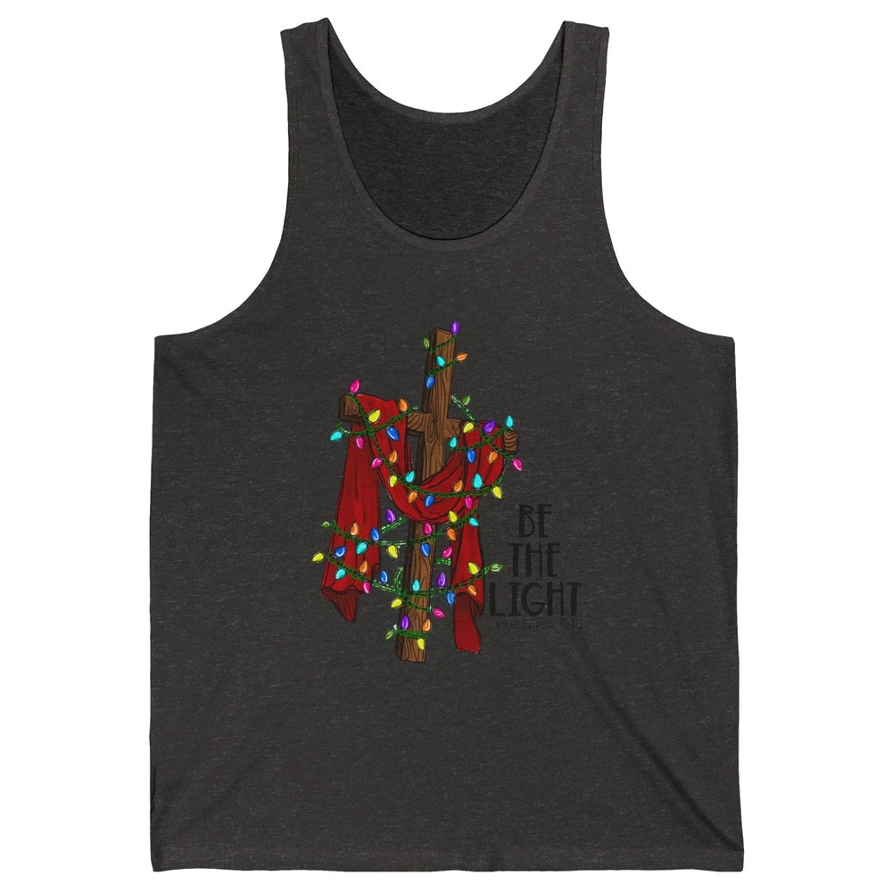 Be The Light Cross Christmas Lights Faith In Jesus Christian Unisex Jersey Tank