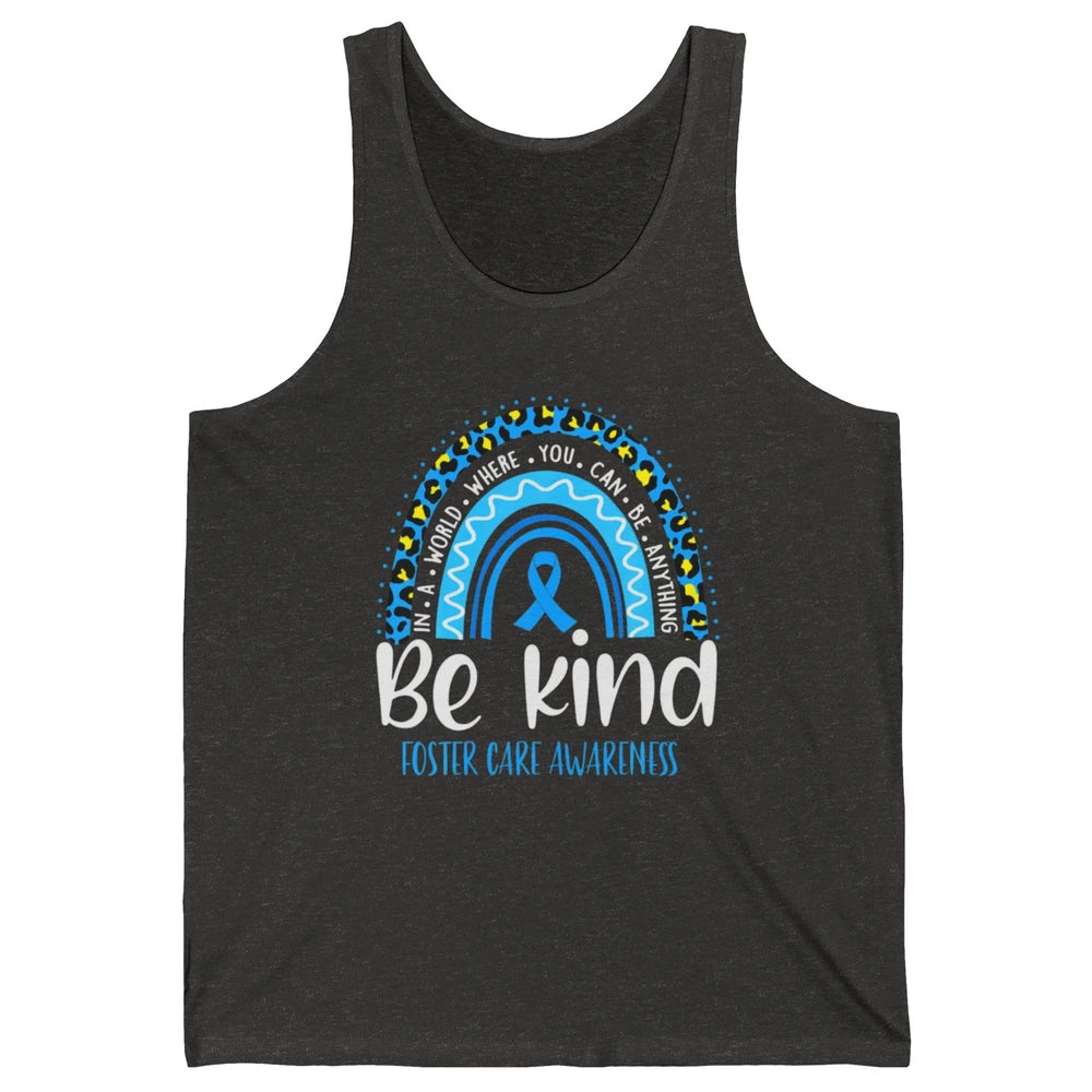 Be Kind Foster Care Awareness Leopard Blue Rainbow Adoption Unisex Jersey Tank