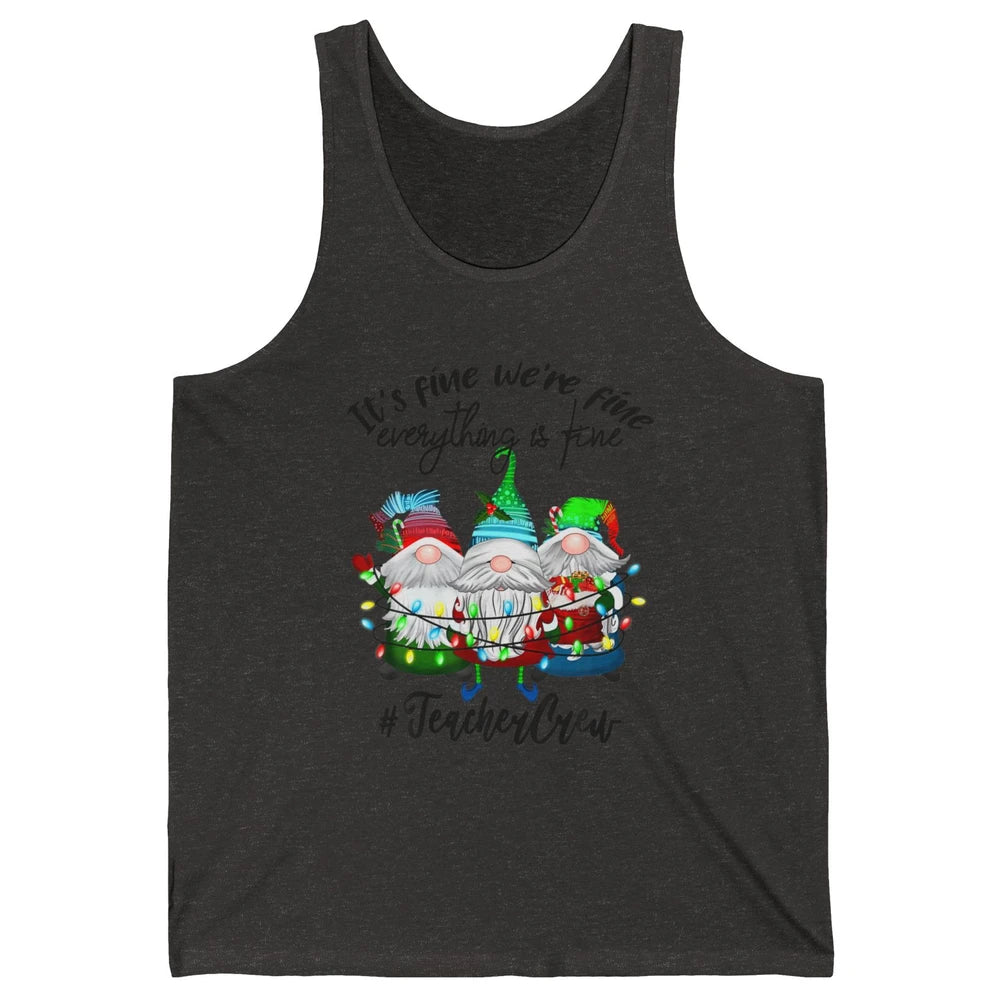 Funny Gnomes Christmas Everything Is Fine Sarcastic Teacher Crew Xmas Unisex Jersey Tank