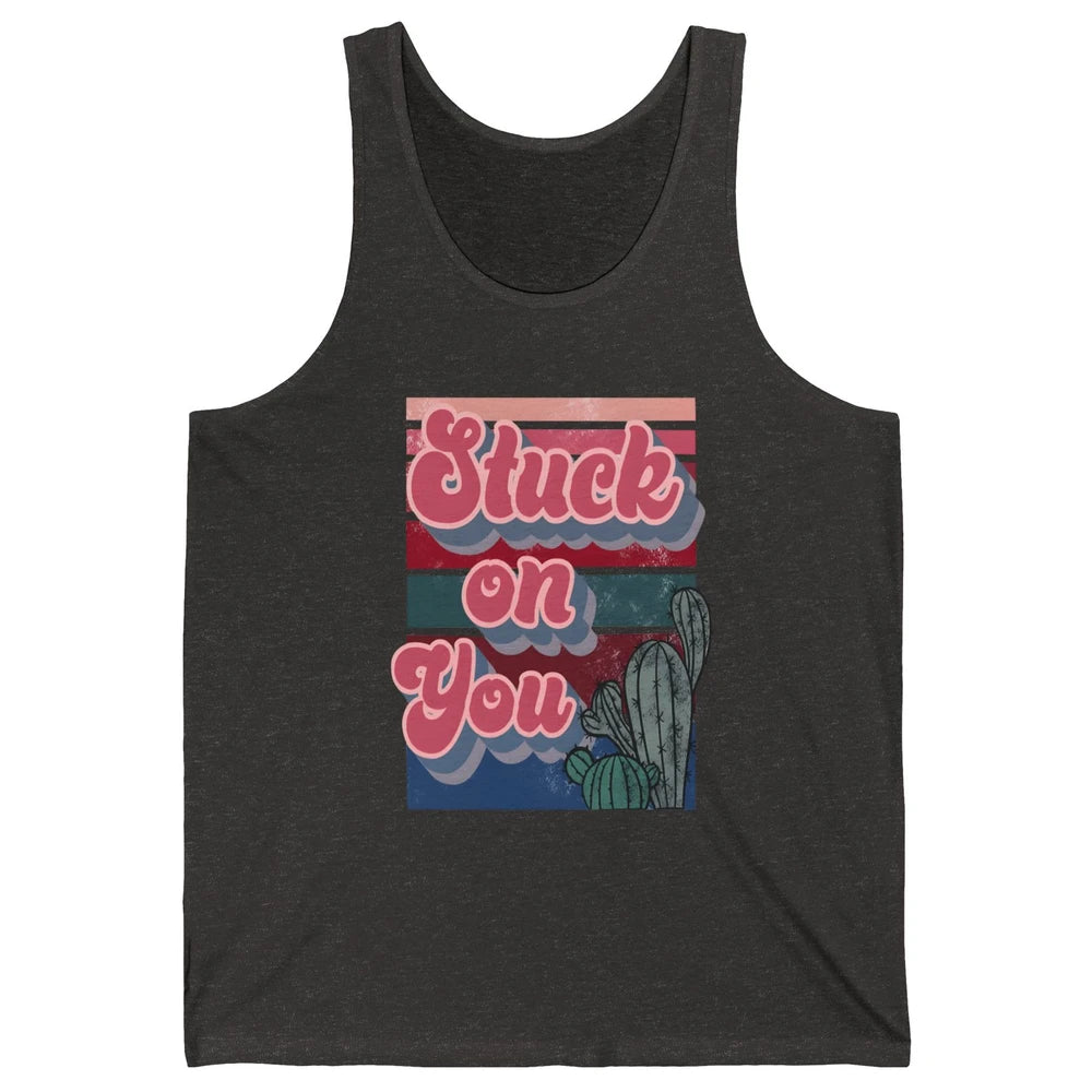 Stuck On You Cactus Plant Vintage Cowboy Valentine Day Retro Unisex Jersey Tank