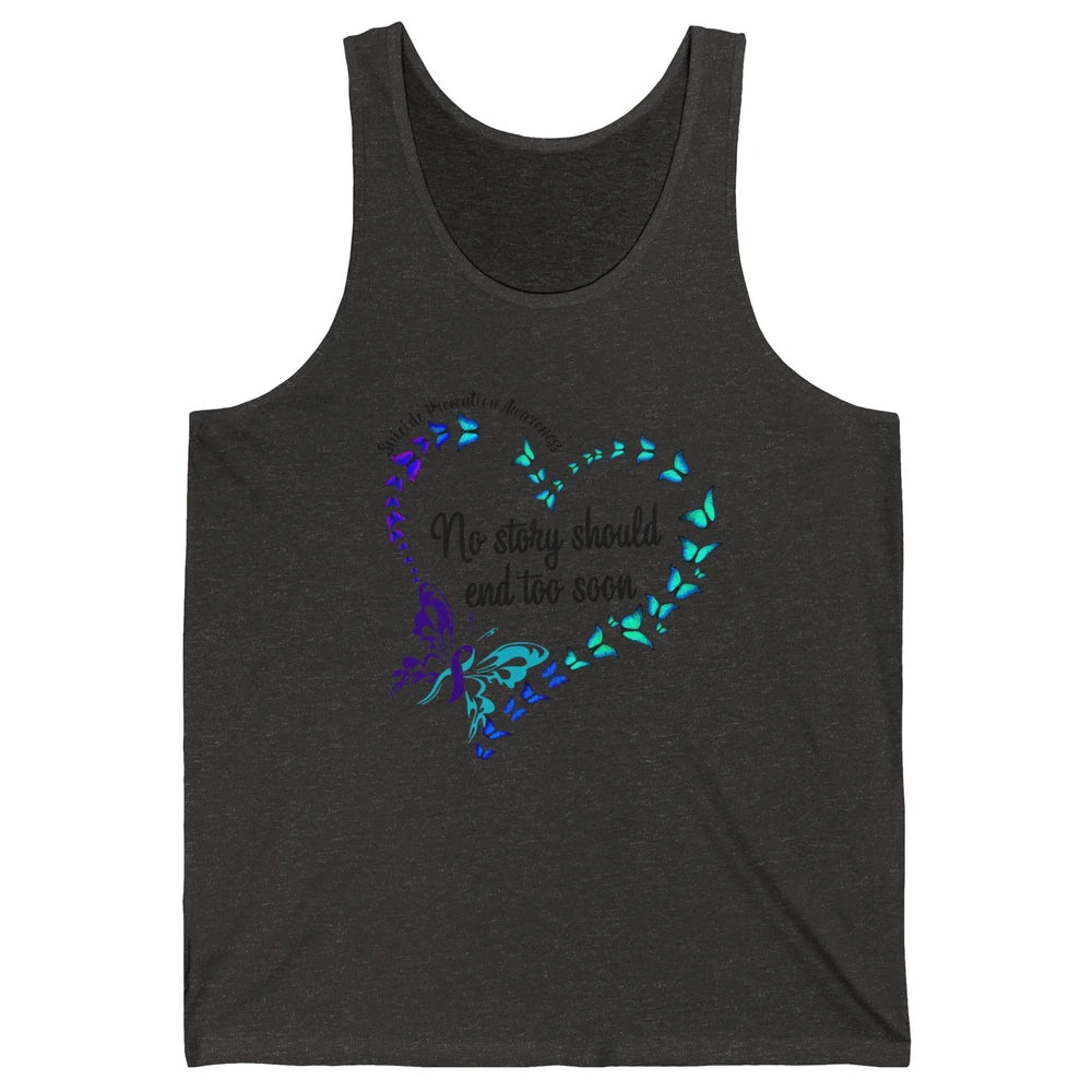 Suicide Prevention Butterflies No Story Should End Too Soon Unisex Jersey Tank