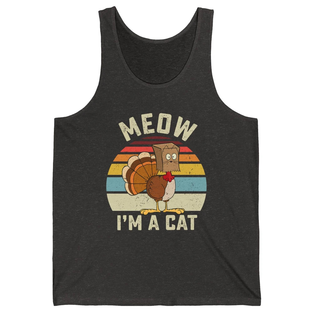 Vintage Funny Turkey Meow I’m A Cat For Thanksgiving Dinner Unisex Jersey Tank