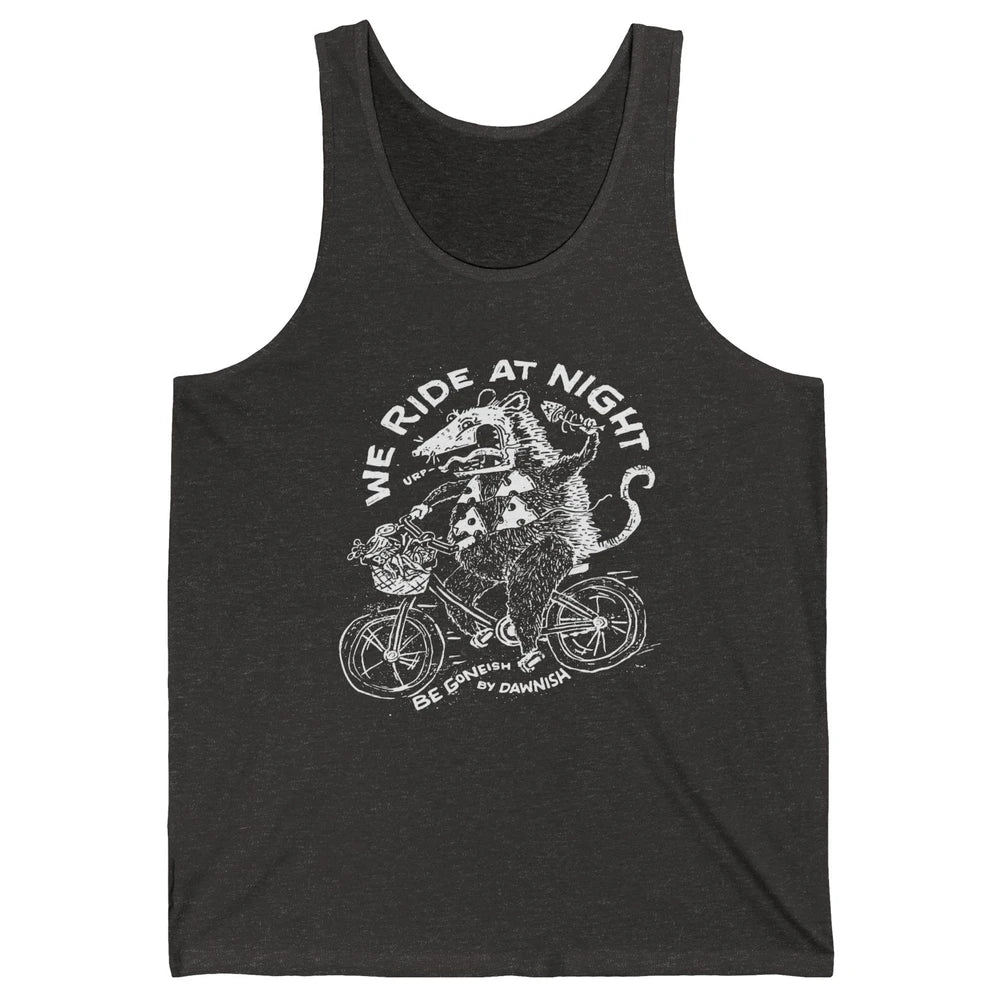 We Ride At Night Funny Possum On Bicycle Team Trash Eating Unisex Jersey Tank