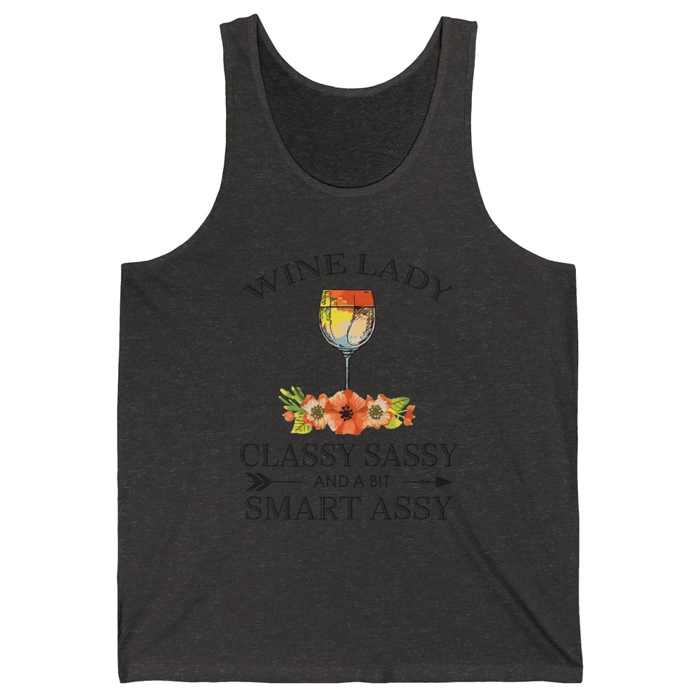 Wine Lady Classy Sassy And A Bit Smart Assy Drink Wine Lover Unisex Jersey Tank