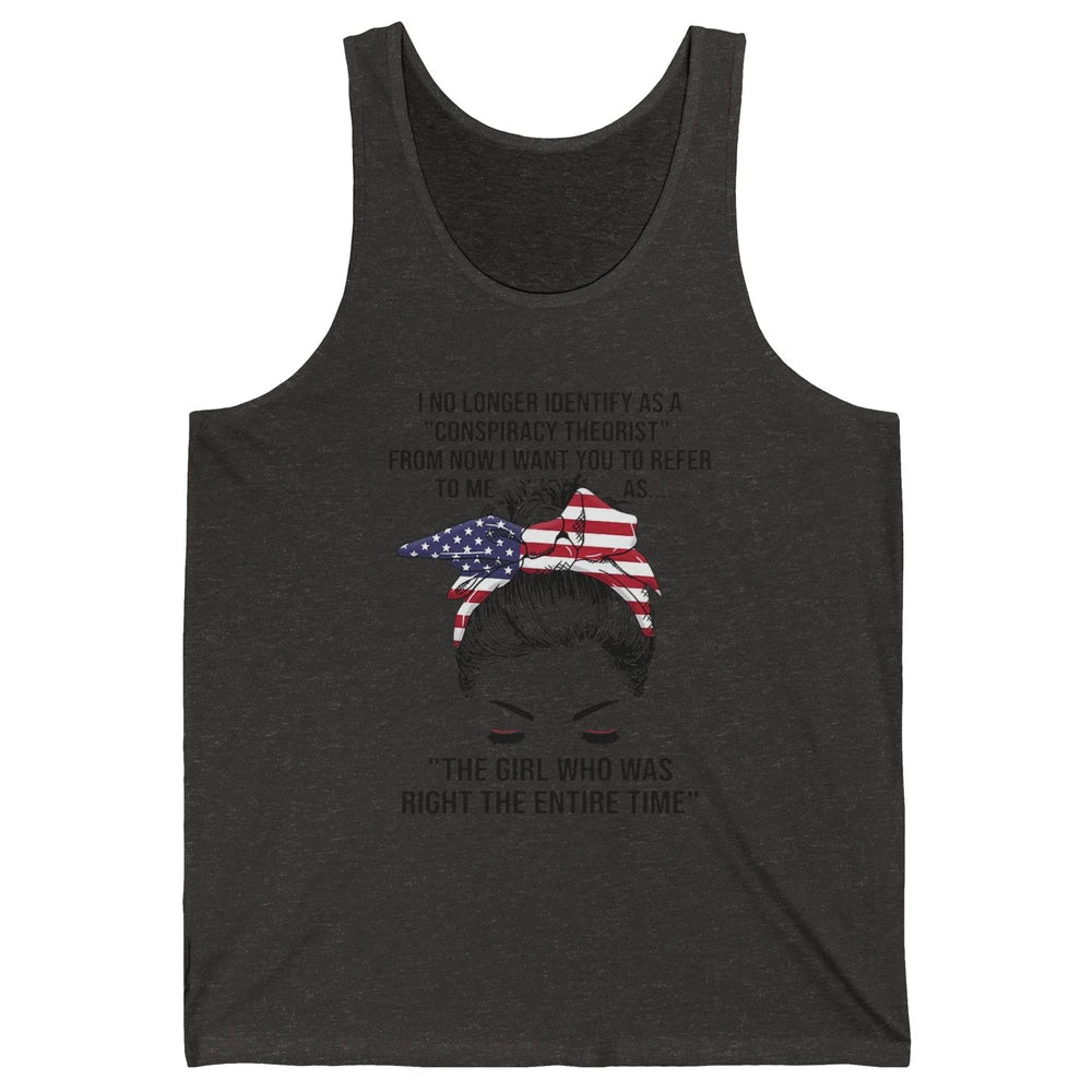 America Girl I No Longer Identify As A Conspiracy Theorist Unisex Jersey Tank