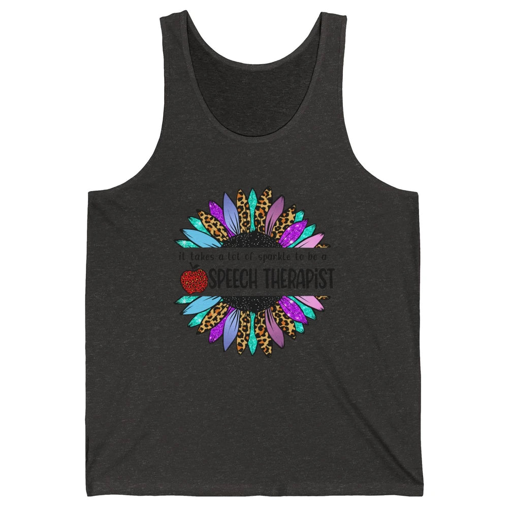 SLP Sunflower It Takes Lots Sparkle To Be Speech Therapist Unisex Jersey Tank