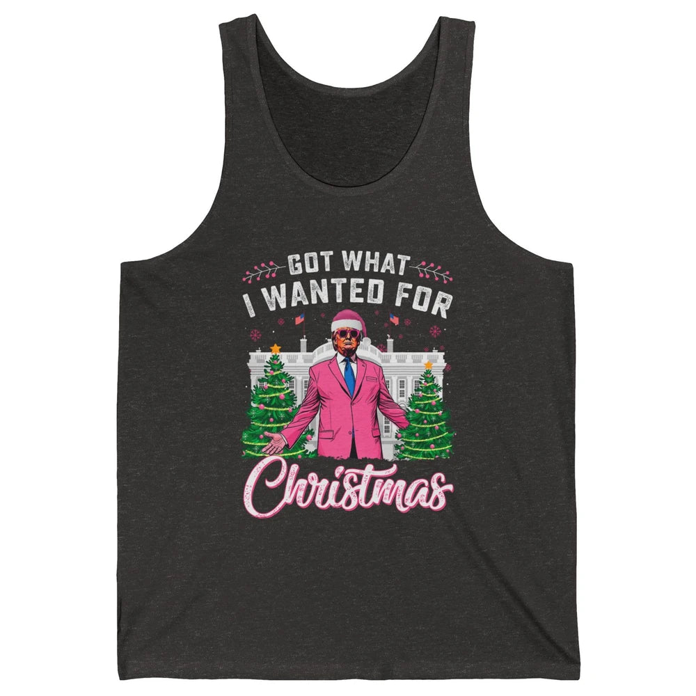 Funny Got What I Wanted For Christmas Trump Political Sarcastic Donald Trump Xmas Unisex Jersey Tank