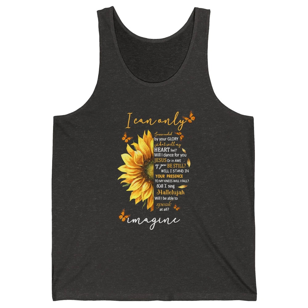 Sunflower Jesus Cross I Can Imagine Christian Religious Gift Unisex Jersey Tank