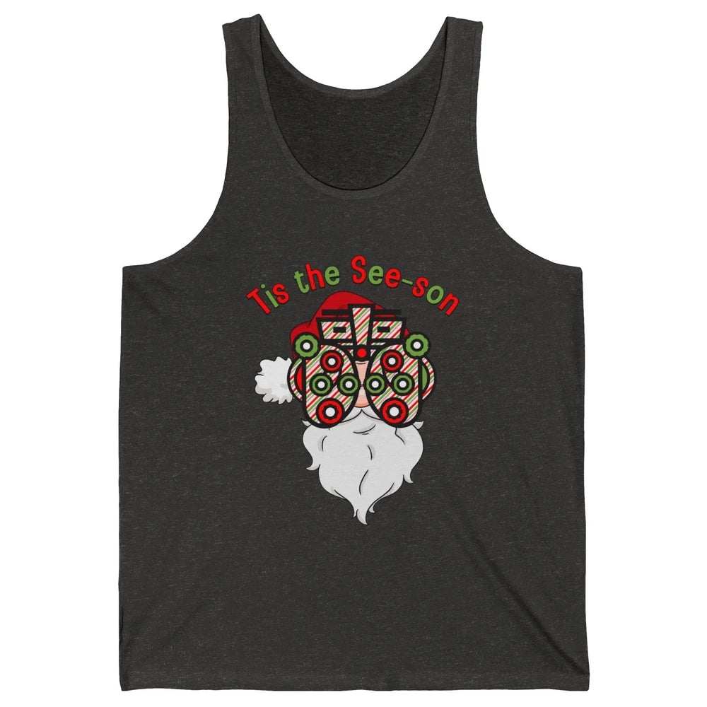 Funny Optometrist Santa Phoropter Tis The See-son Christmas Unisex Jersey Tank