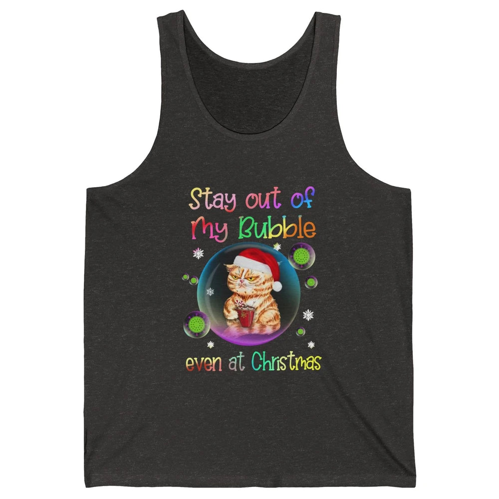 Funny Santa Cat Stay Out Of My Bubble Even At Christmas Unisex Jersey Tank