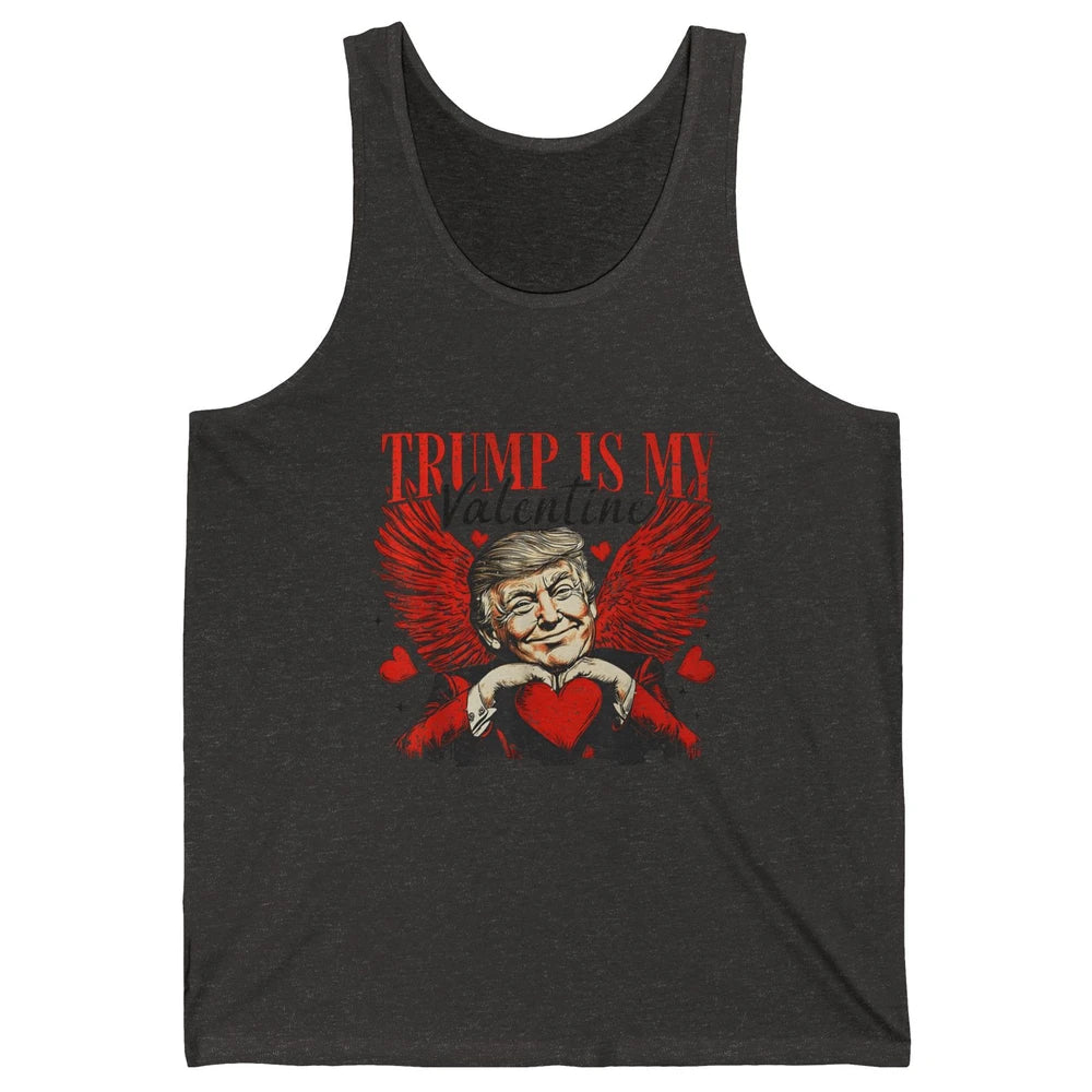 Trump Is My Valentine Funny Cupid Donald Trump Sarcastic Love President Angel Valentine's Day Unisex Jersey Tank