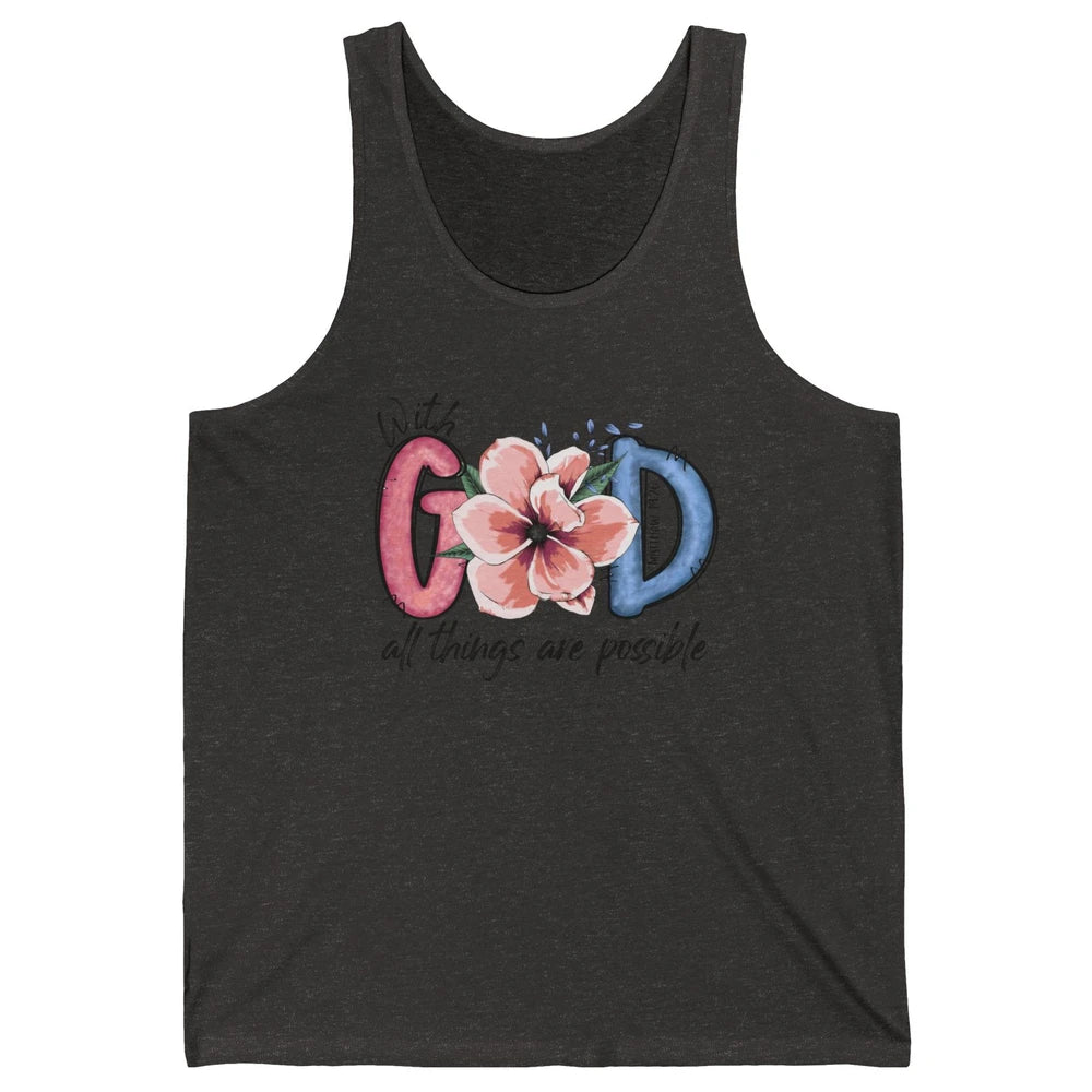 With God All Things are Possible God Saying Jesus Faith Unisex Jersey Tank