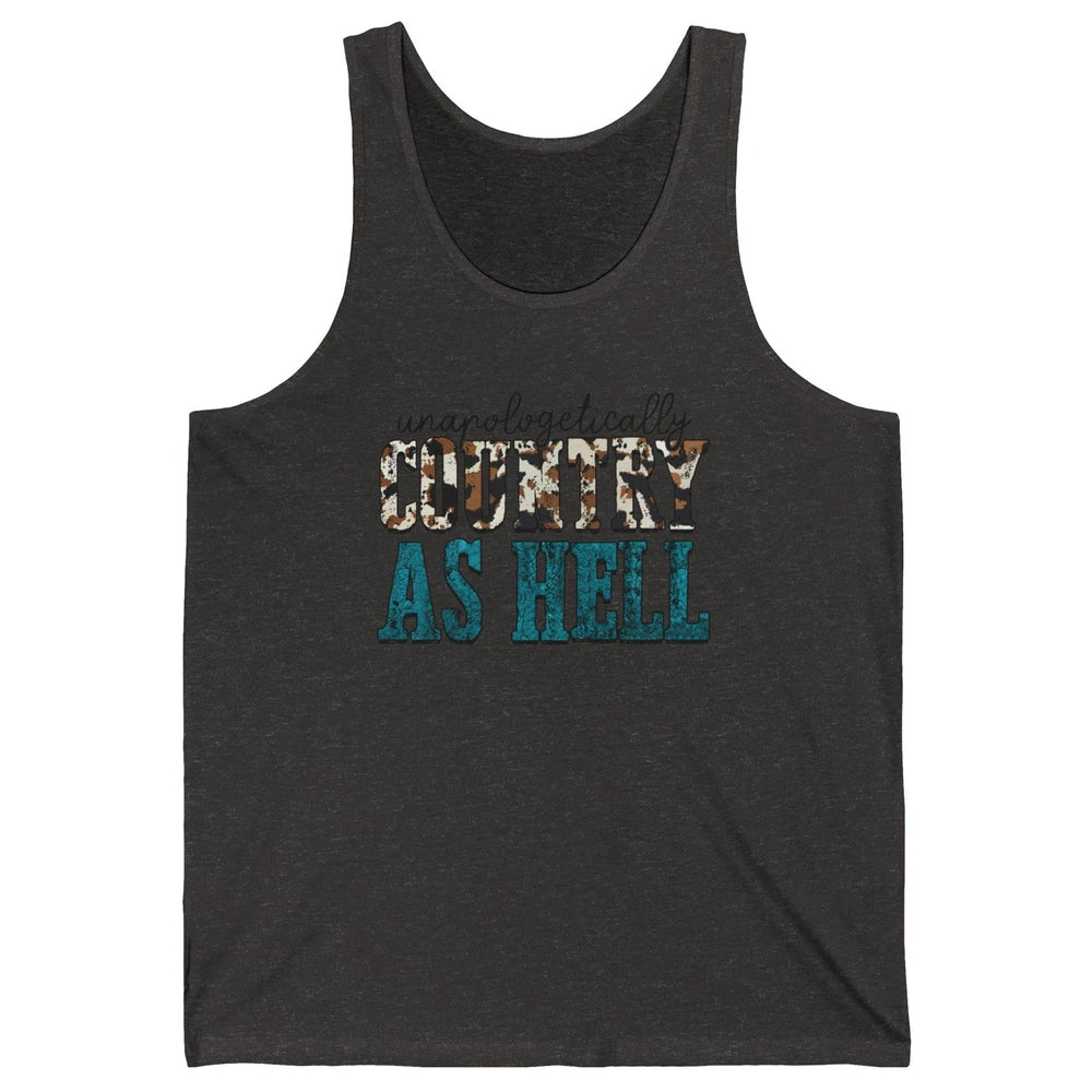 Unapologetically Country As Hell Western Country Cowgirl Unisex Jersey Tank