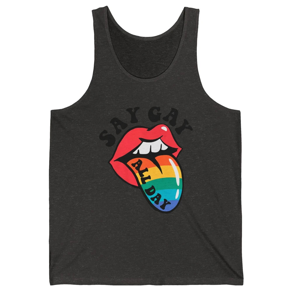 Say Gay All Day Rainbow LGBT Pride Month Lesbian Proud LGBT Unisex Jersey Tank