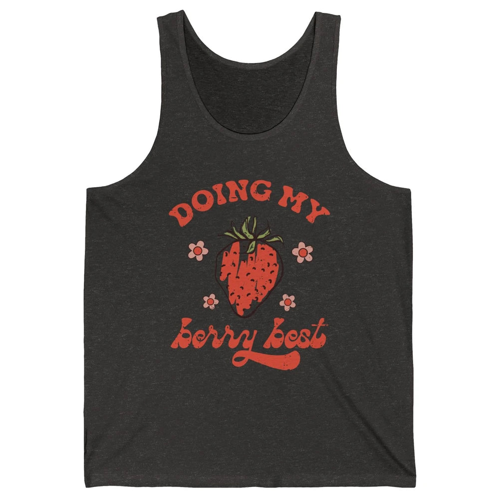 Retro Strawberry Doing My Berry Best Happy Mind Happy Life Unisex Jersey Tank