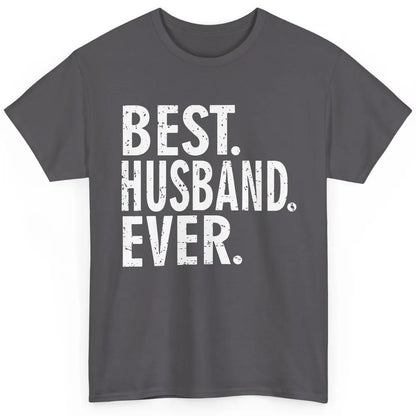 Vintage Best Husband Ever Father's Day Classic Unisex T-Shirt