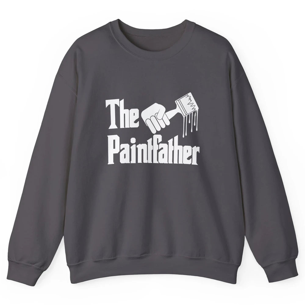 The Paintfather Funny Painter Artist Teacher Art Vintage Dad Unisex Crewneck Sweatshirt