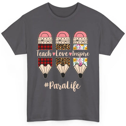 Floral Pencil Teach Love School Para Life Paraprofessional Classic Unisex T-Shirt