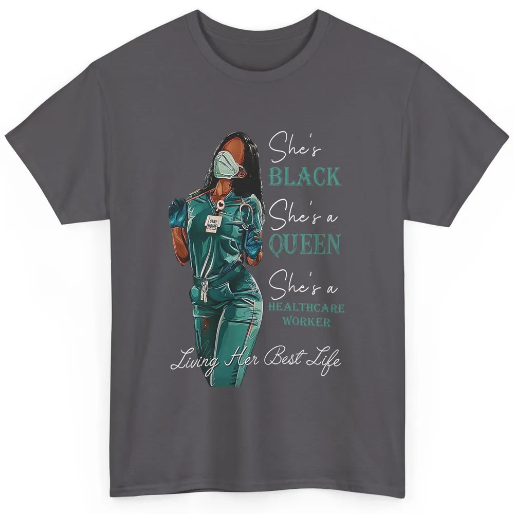 Black Healthcare Worker Proud Nurse Black Queen Pride Gift Classic Unisex T-Shirt