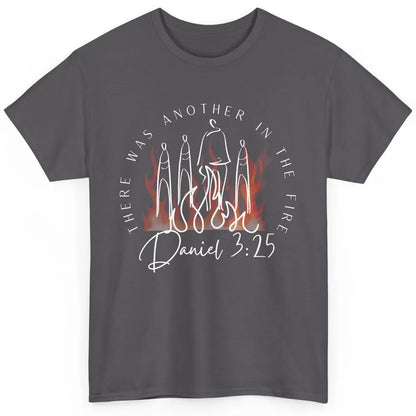 Christian There Was Another In The Fire Bible Religious Classic Unisex T-Shirt