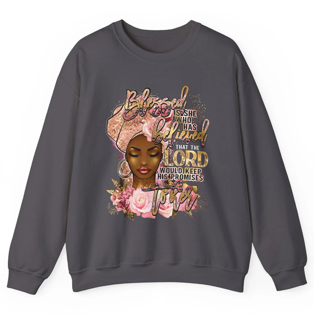 Afro Woman Blessed Is She Who Believed God African Christian Unisex Crewneck Sweatshirt