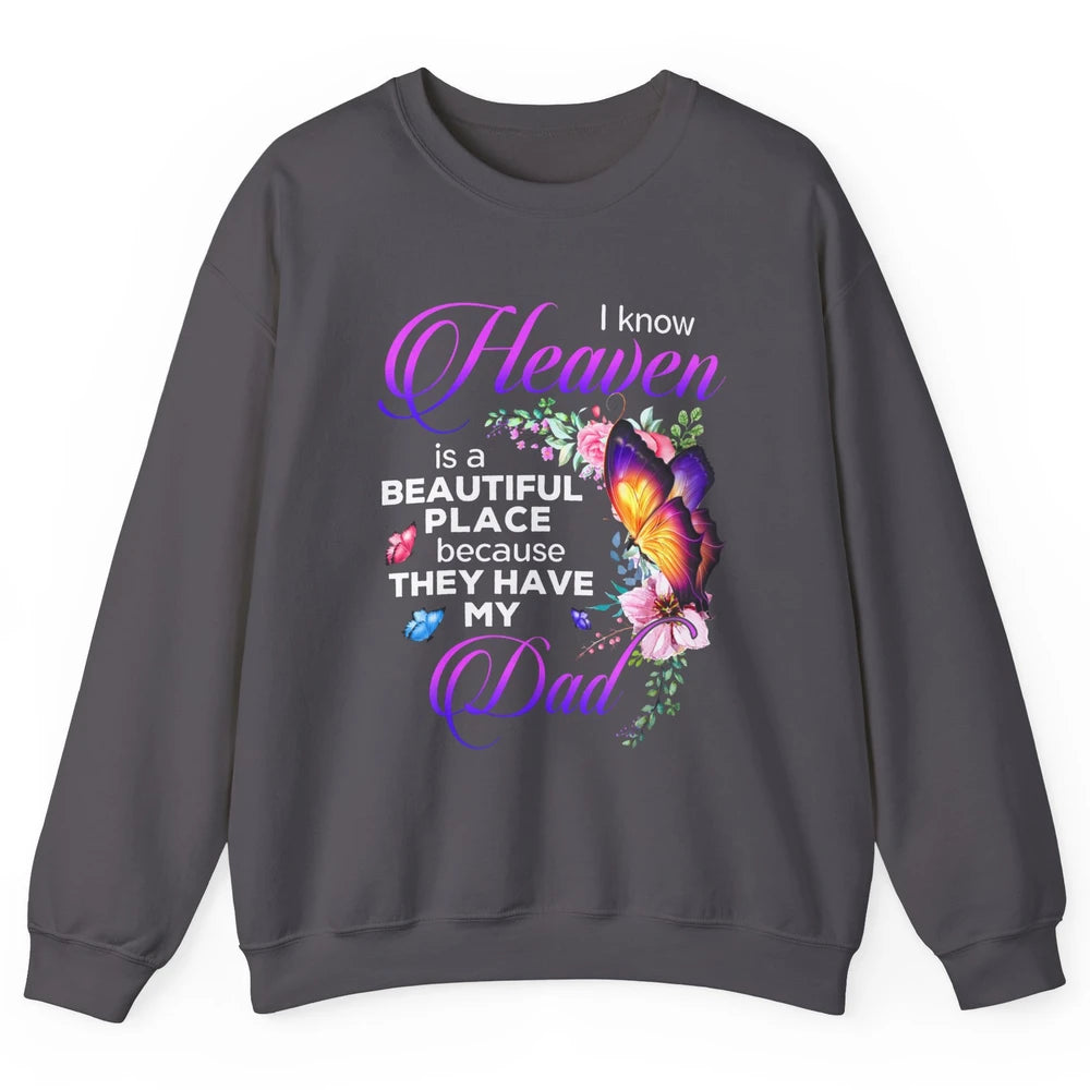 Butterfly Heaven Is Beautiful As They Have My Dad Angel Dad Unisex Crewneck Sweatshirt