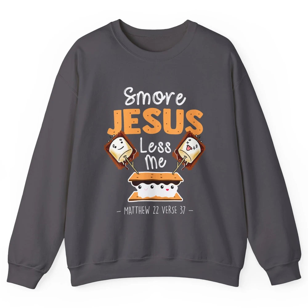 Smore Jesus Less Me Christian Pun Camping Camper Religion Unisex Crewneck Sweatshirt