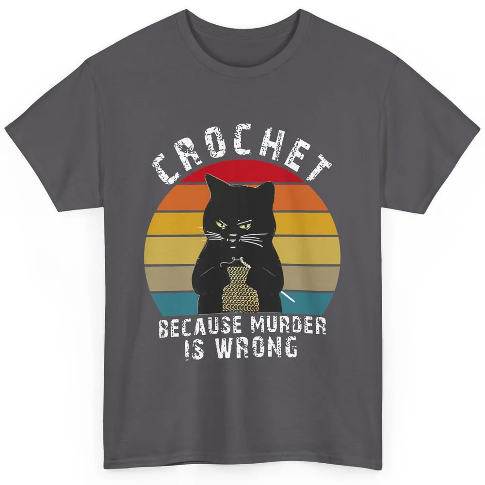 Vintage Black Cat Crochet Because Murder Is Wrong Crocheting Classic Unisex T-Shirt