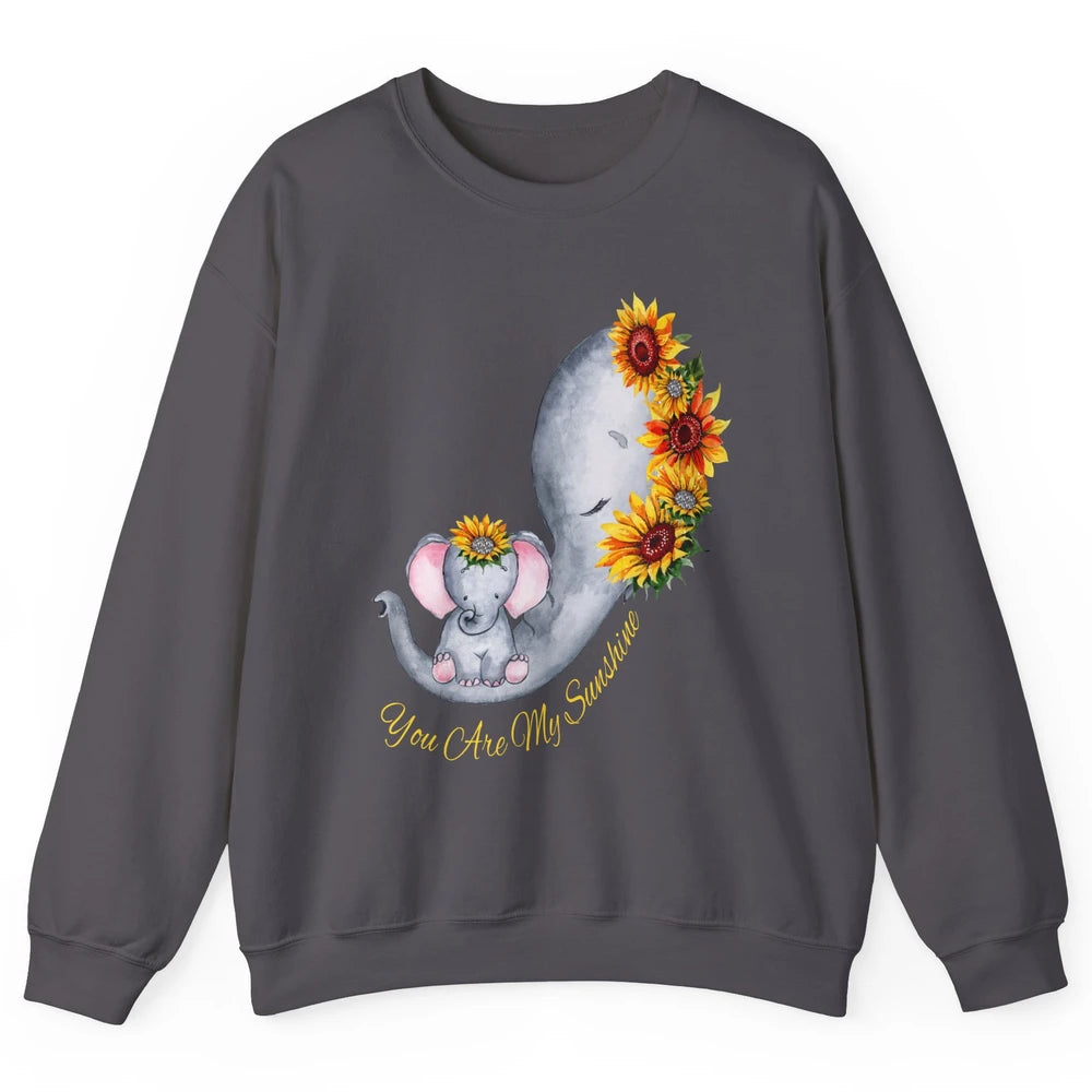 Sunflower Baby Elephant You Are My Sunshine Elephant Mom Unisex Crewneck Sweatshirt