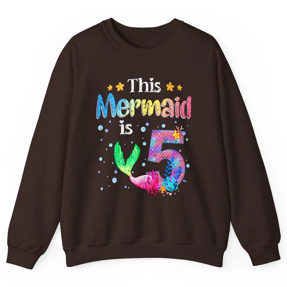 This Mermaid Is 5 Years Old 5th Birthday Boy Girl Gift Unisex Crewneck Sweatshirt