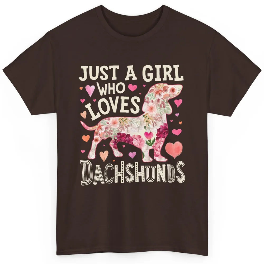 Floral Wiener Just A Girl Who Loves Dachshund Dog Mom Gift Classic Unisex T-Shirt