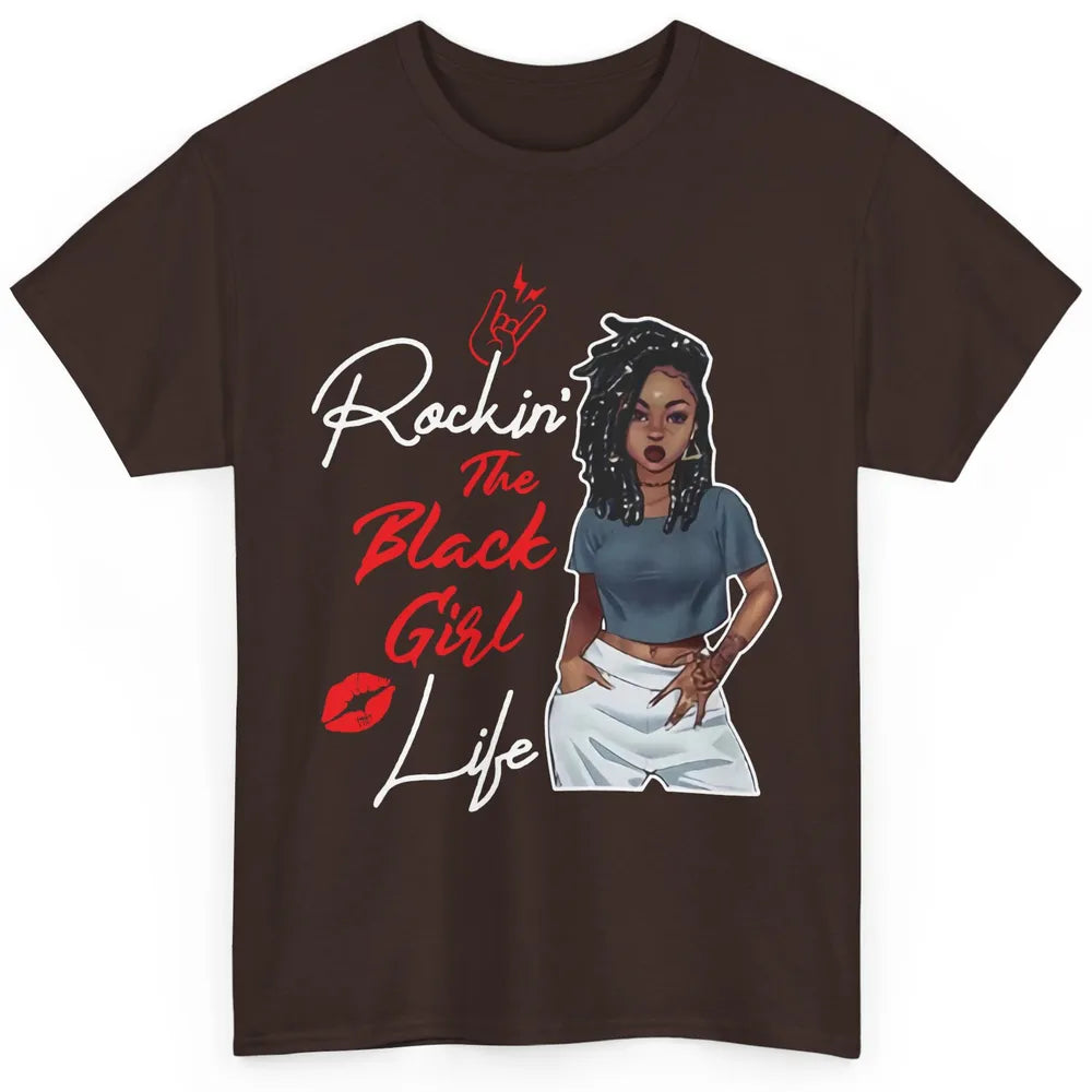 Rockin' The Black Girl Life Black Women Pride Afro Melanin Classic Unisex T-Shirt